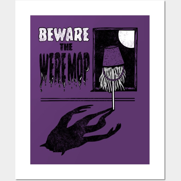 Beware The Weremop Wall Art by The Lovecraft Tapes